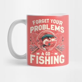 forget your problems and go fishing funny fish Mug